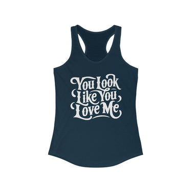 Ella You Look Like You Love Me Racerback Tank - Sunlit Funlit Country Music Tees